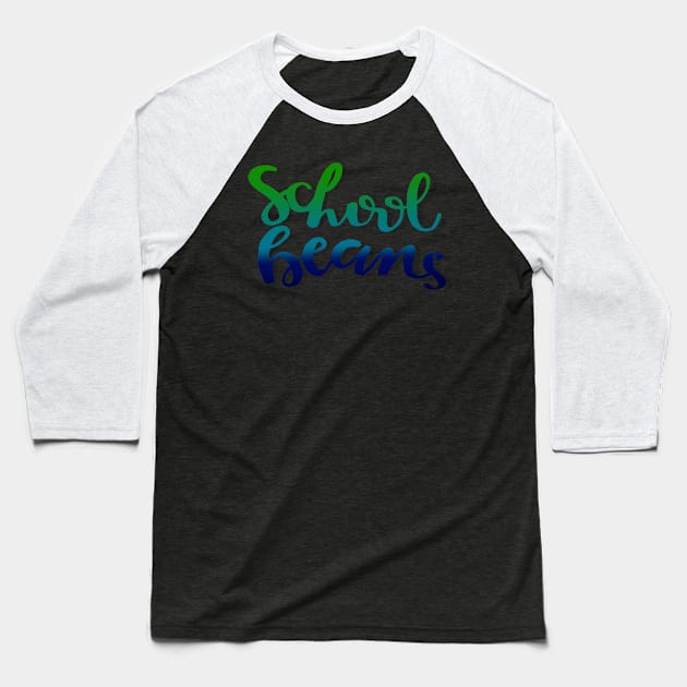 School beans (requested by consumer) Baseball T-Shirt by tris96mae